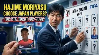 Which​ Hajime Moriyasu Choose Japan Players For FIFA World Cup 2026?