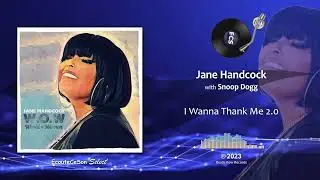 Jane Handcock - I Wanna Thank Me 2.0 with Snoop Dogg |[ Neo Soul ]| 2023
