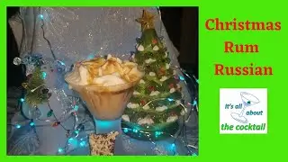 Christmas Rum Russian | Holiday drinks | It's all about the Cocktail | Ray O'Brien