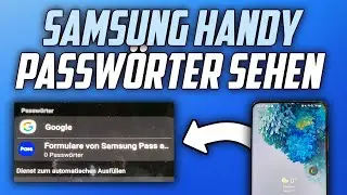 Samsung Handy Passw&ouml;rter anzeigen & herausfinden - Anleitung