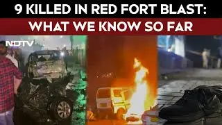 Red Fort Blast News | 9 Killed In Blast Near Red Fort, Hours After Explosives Found In Faridabad
