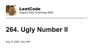 Daily Leetcode #1601: Aug 18, 2024 - 264. Ugly Number II