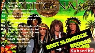 THE BEST SLOWROCK - REGGAE COVER | GUNS & ROSES, AEROSMITH, BON JOVI, MR BIG, SCORPION | PART IV