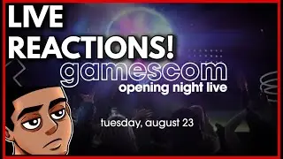 LIVE REACTION: Gamescom - Opening Night Live - (August 2022)