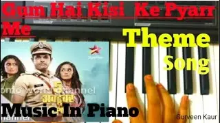 Gum Hai Kisi Ke Pyarr Me | Full Theme Song| Percussionist Piano| Panthkrit Kaur |