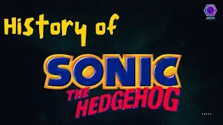 The History of Sonic the Hedgehog (1991 - 2024)