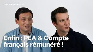 Enfin : PEA & Compte fran&ccedil;ais r&eacute;mun&eacute;r&eacute; ! | Trade Republic