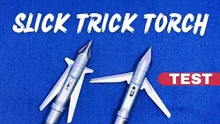 SLICK TRICK TORCH: Тест на бродхед