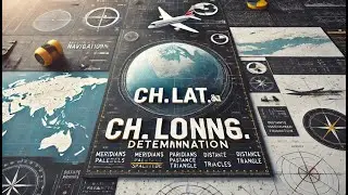 ATPL General Navigation 061 - Ep.12: Ch.Lat. and Ch.Long. Determination | ATPL Training | ATPL Exams