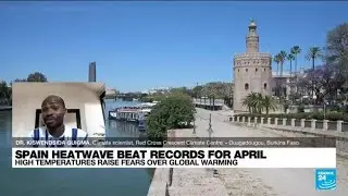 'Unprecedented' springtime heatwave in Spain 'is quite worrying' &bull; FRANCE 24 English