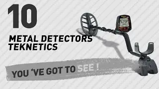 Metal Detectors Teknetics // New & Popular 2017