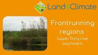 LAND4CLIMATE Frontrunning Regions: Upper Timiş River Catchment