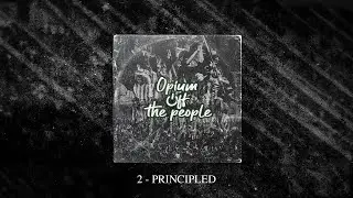 2 - PRINCIPLED : ALBUM OPIUM OFF THE PEOPLE .
