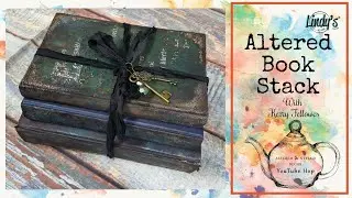 Lindy&rsquo;s Team YouTube HOP   Altered&Styled Decor   Altered Book Stack with Kerry