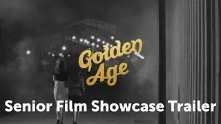 CSUN 2017 Senior Film Showcase Trailer: Golden Age