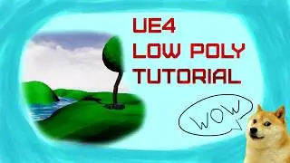 Unreal engine 4 Стилизация окружения (Material) Low Poly world