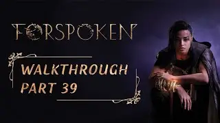 FORSPOKEN PS5 WALKTHROUGH GAMEPLAY PART 39 - NONE THE WISER (FULL GAME) [4K 60FPS PS5]