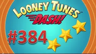 Looney Tunes Dash! level 384 - 3 stars.