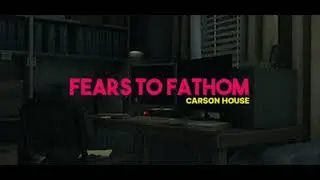 Fears to Fathom Take Me Away (Neb) Extended