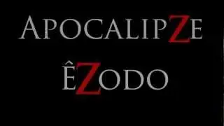 ApocalipZe &Ecirc;Zodo - Trailer