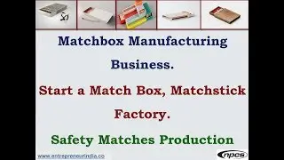 Matchbox Manufacturing Business | Start a Match Box, Matchstick Factory | Safety Matches Production.