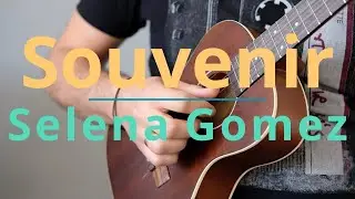 Selena Gomez  - Souvenir [Ukulele instrumental solo cover with tab]