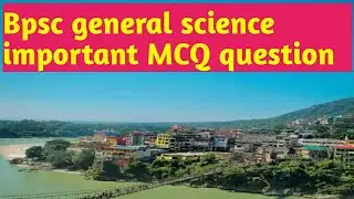 general science for bpsc exam  objective questions #bpscasstpub physics chemistry and biology