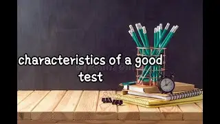 Characteristics of a good test/ Psychological measurement and testing/ PsY WorlD