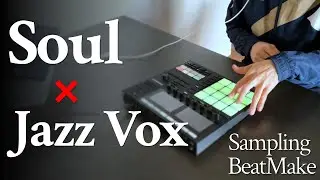 Maschine MK3でBeatmake｜Soul Piano &times; Jazz Vocal をサンプリング | Sample Breakdown #nativeinstruments