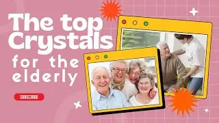 Crystals to Support Elders in Life's Transitions | Guiding Their Spiritual Journey