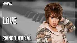 How to play Love by Keyshia Cole on Piano (Tutorial)