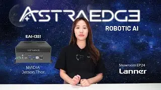 Showroom EP24: Next-Gen Rugged Robotic AI Platform Powered by NVIDIA Jetson Thor