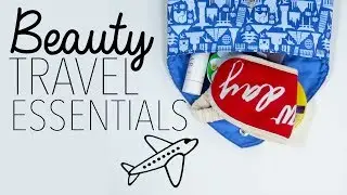 Beauty Travel Essentials | Beauty Tipping