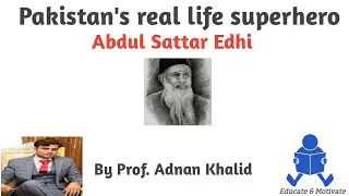 Pakistan's real life superhero (Prof. Adnan Khalid)