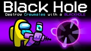 NEW BLACK HOLE SABOTAGE Among Us Mod