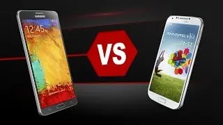 Galaxy Note 3 Vs. Galaxy S4