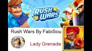 Rush Wars by FabiSou : Lady Grenade