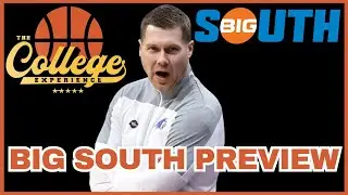 Big South Conference Preview | The College Experience: Basketball