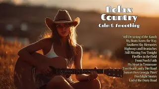Country Chill Vibes &ndash; Peaceful Acoustic Guitar Mix