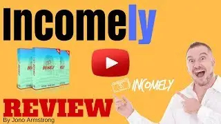 Incomely Review - HUGE CUSTOM BONUS BUNDLE - DON'T BUY INCOMELY WITHOUT MY BONUSES!!