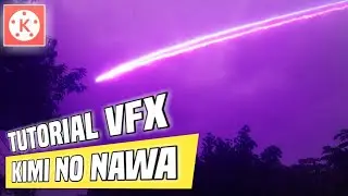 VFX KIMI NO NAWA TUTORIAL DI ANDROID | TUTORIAL KINEMASTER