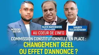 Au Cœur de l’Info- Commission constitutionnelle : changement réel ou simple effet d’annonce ?