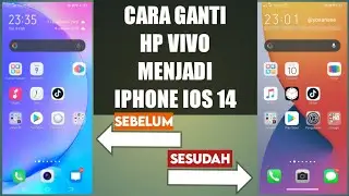 CARA MERUBAH TAMPILAN HP VIVO MENJADI TEMA IPHONE IOS 14