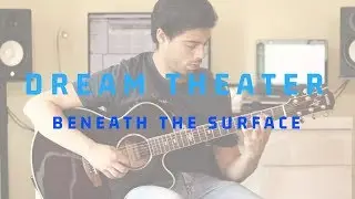 Dream Theater &ndash; Beneath the Surface (A Dramatic Turn of Events) &ndash; Sim&atilde;o Lopes Cover