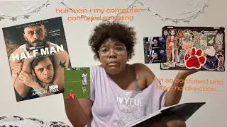 S2: Ep. 5- Let's talk a little about Half-Man!! Ft. Some some comupter talk|(Half-Man + my computer)