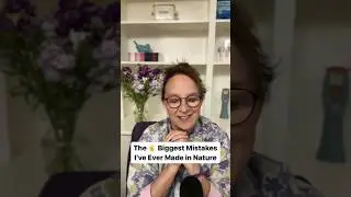 My Psychic Mistakes in Nature 🫣