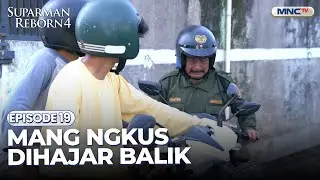 Mang Ngkus dihajar balik sama Nandi & Gojim | SUPARMAN REBORN 4 | EPS. 19
