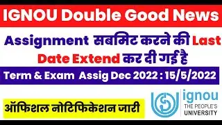 IGNOU June 2022 Assignment Submission Last Date is Again Extended | IGNOU ASSIGNMENT