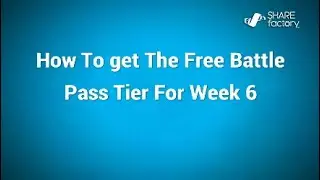 How To Get The Free Battle Pass Tier For Week 6 Challenges!