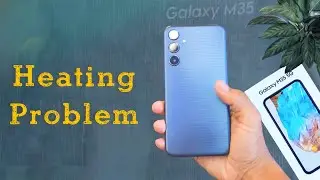 Fix Samsung Galaxy M35 Heating Problem | How to Solve Overheating Issue in Samsung M35
